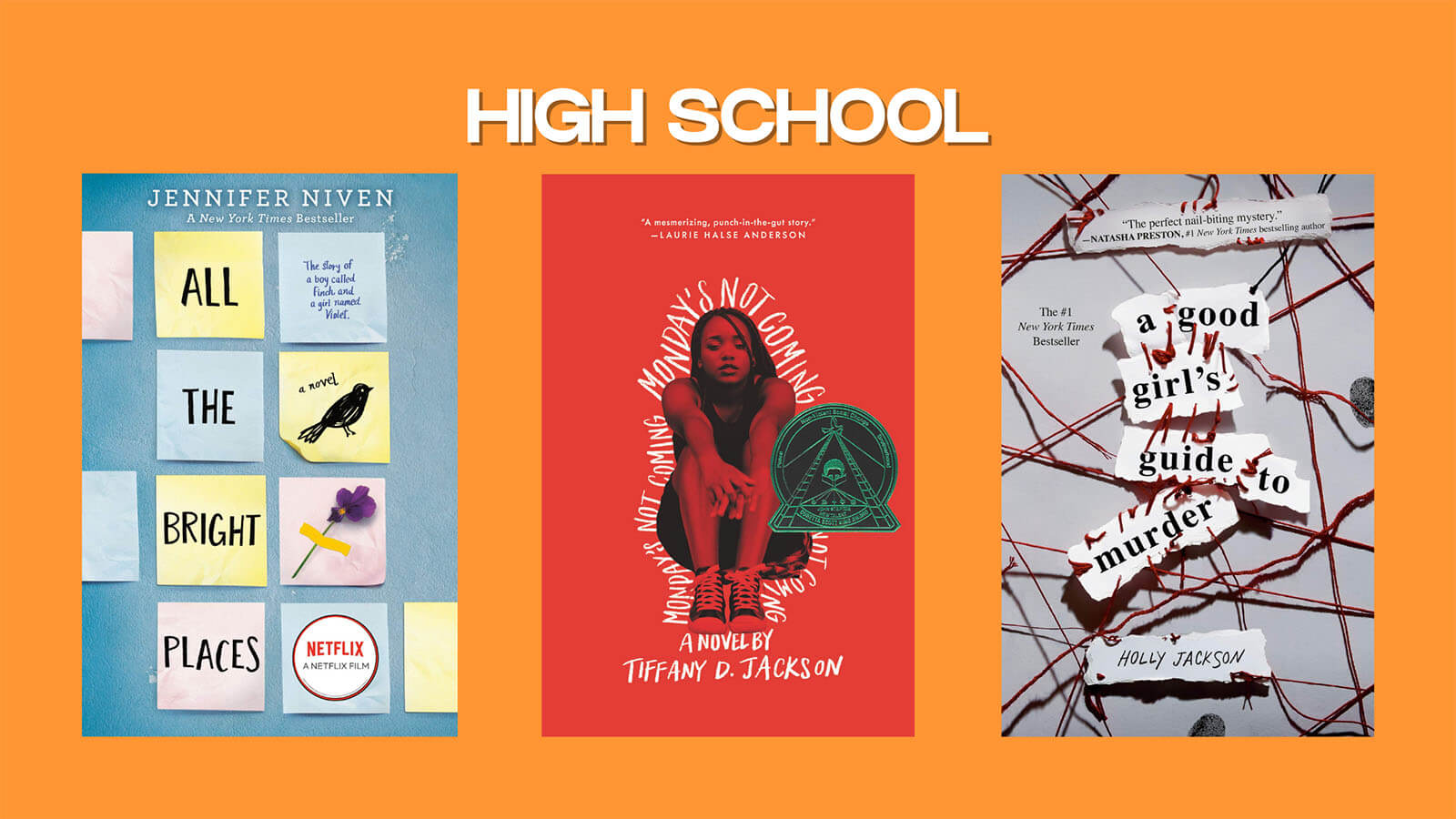 Book covers of All the Bright Places by Jennifer Niven, Monday's Not Coming by Tiffany D. Jackson, and A Good Girl's Guide to Murder by Holly Jackson.