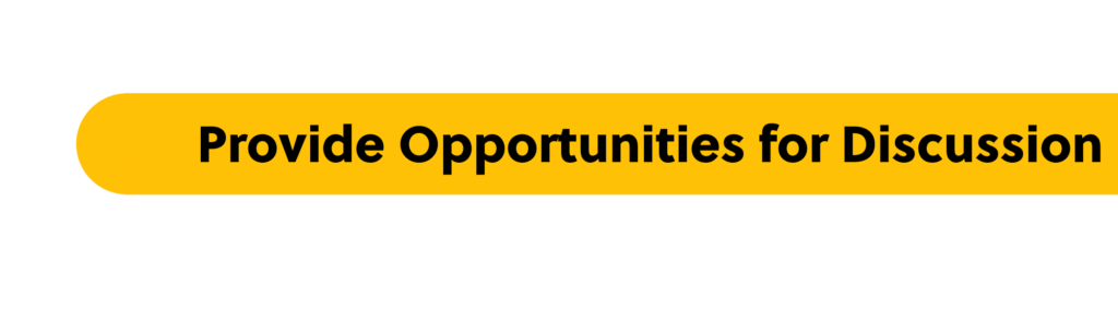 Provide Opportunities for Discussion Header