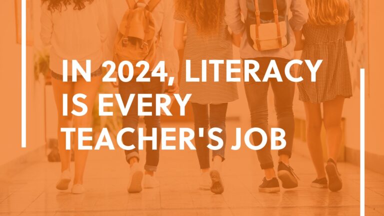In 2024, literacy is every teacher's job