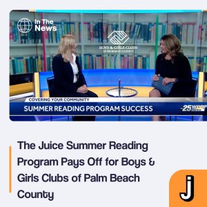 Screenshot of the TV interview with the title "The Juice Summer Reading Program Pays Off for Boys & Girls Clubs of Palm Beach County​"